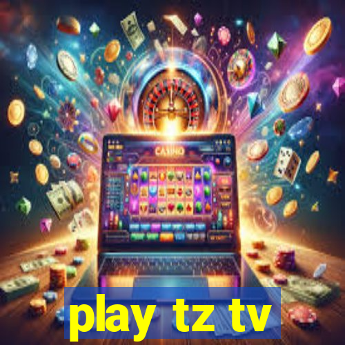 play tz tv